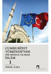 Cumhuriyet Türkiyesi'nde Bir Mesele Olarak İslâm 1